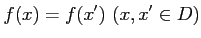 $\displaystyle f(x)=f(x^{\prime}) (x,x^{\prime}\in D)$